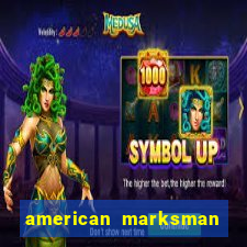 american marksman apk dinheiro infinito