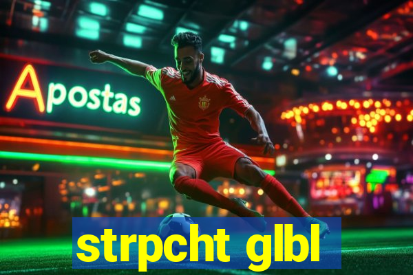 strpcht glbl