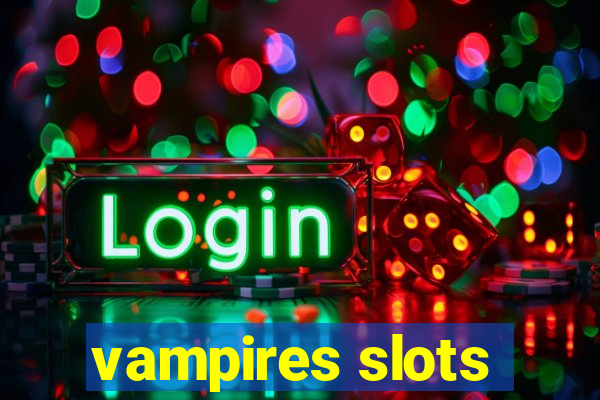 vampires slots