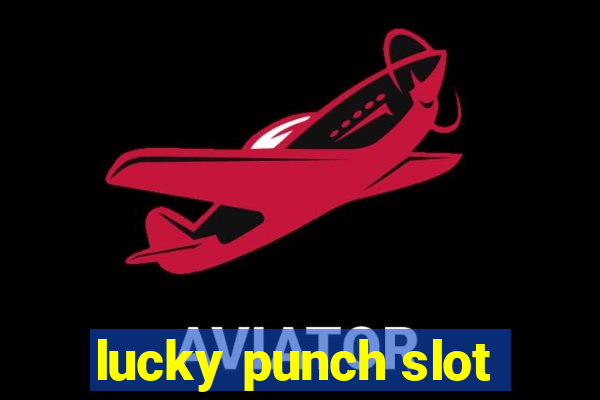 lucky punch slot