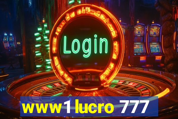 www1 lucro 777