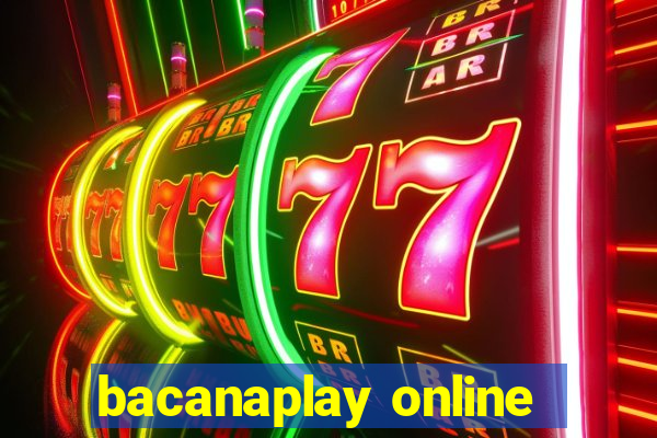 bacanaplay online