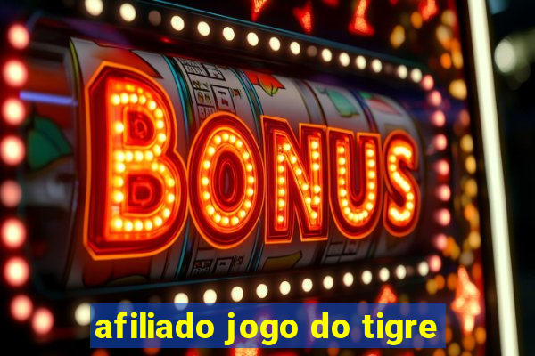 afiliado jogo do tigre