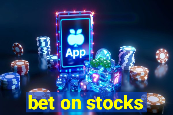 bet on stocks