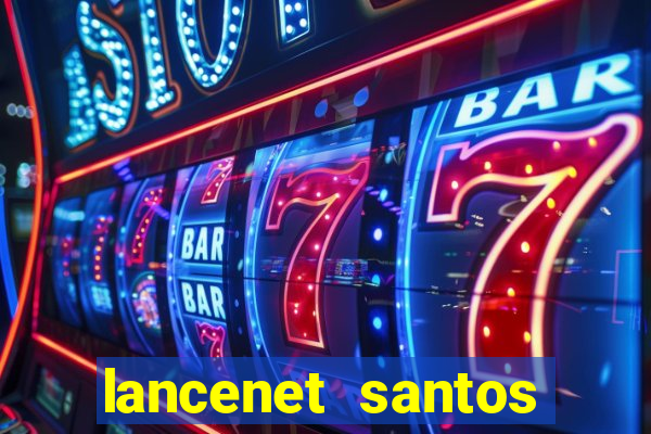 lancenet santos futebol clube