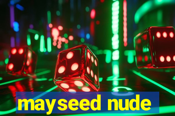 mayseed nude