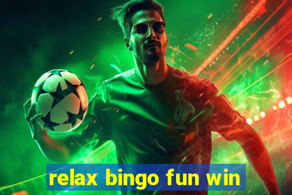 relax bingo fun win