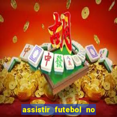 assistir futebol no premiere gratis