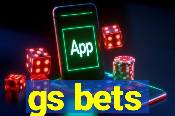 gs bets