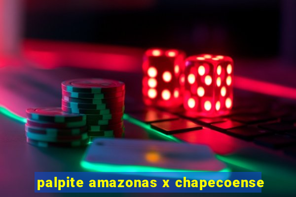 palpite amazonas x chapecoense