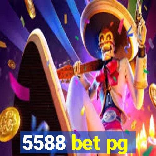 5588 bet pg