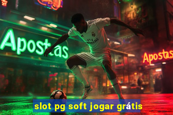 slot pg soft jogar grátis