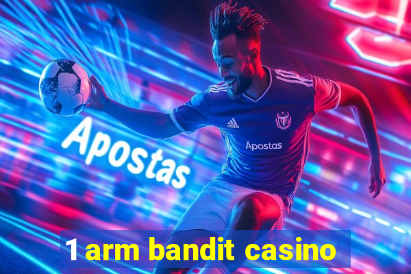 1 arm bandit casino