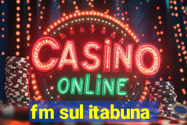 fm sul itabuna