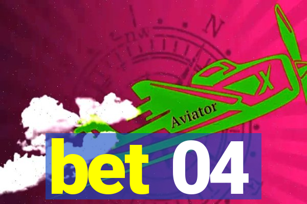 bet 04