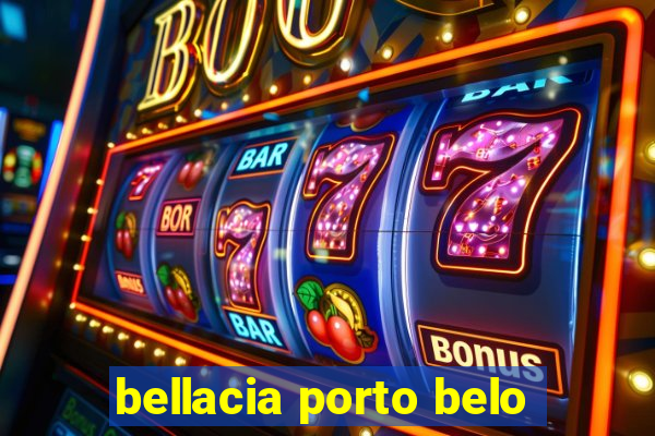 bellacia porto belo