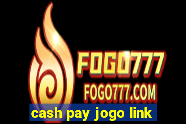 cash pay jogo link