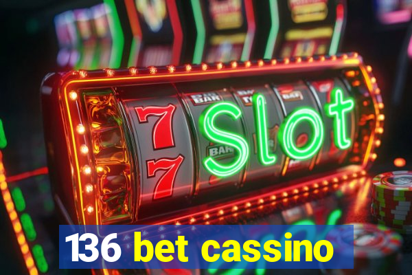 136 bet cassino