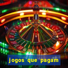 jogos que pagam dinheiro para jogar