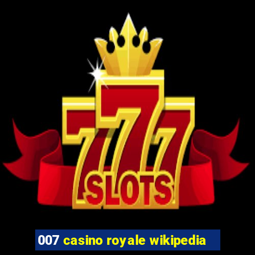 007 casino royale wikipedia