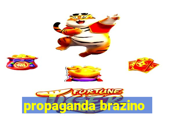 propaganda brazino