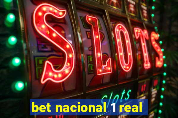 bet nacional 1 real