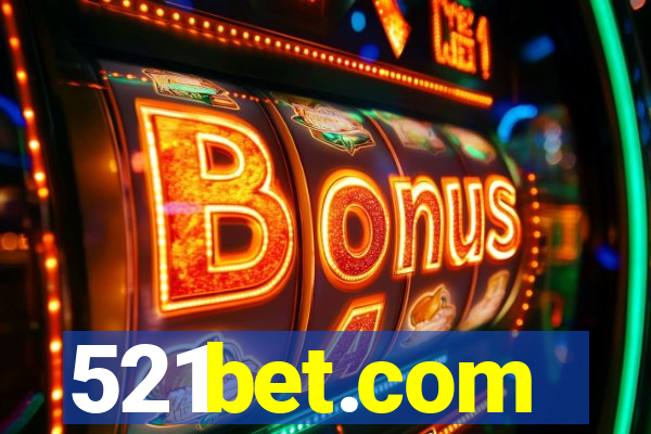 521bet.com