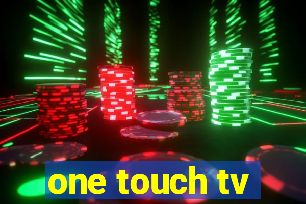 one touch tv