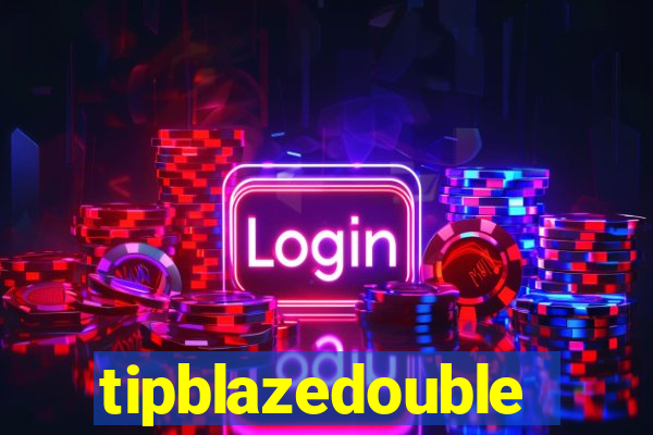 tipblazedouble