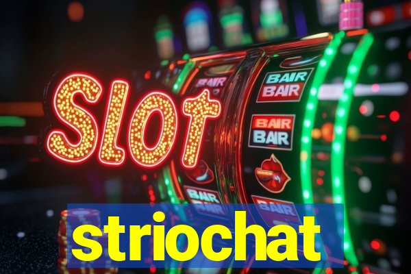 striochat