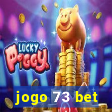 jogo 73 bet