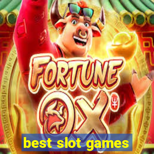 best slot games