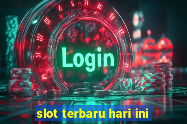 slot terbaru hari ini