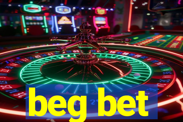 beg bet