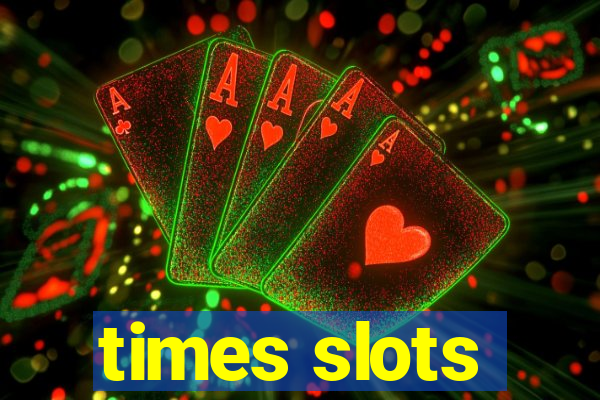 times slots