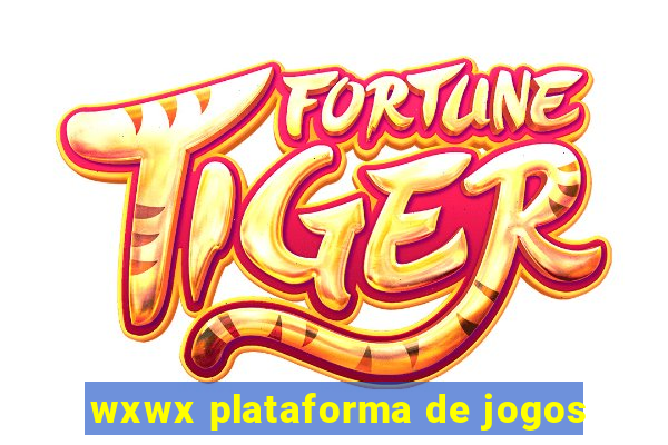 wxwx plataforma de jogos