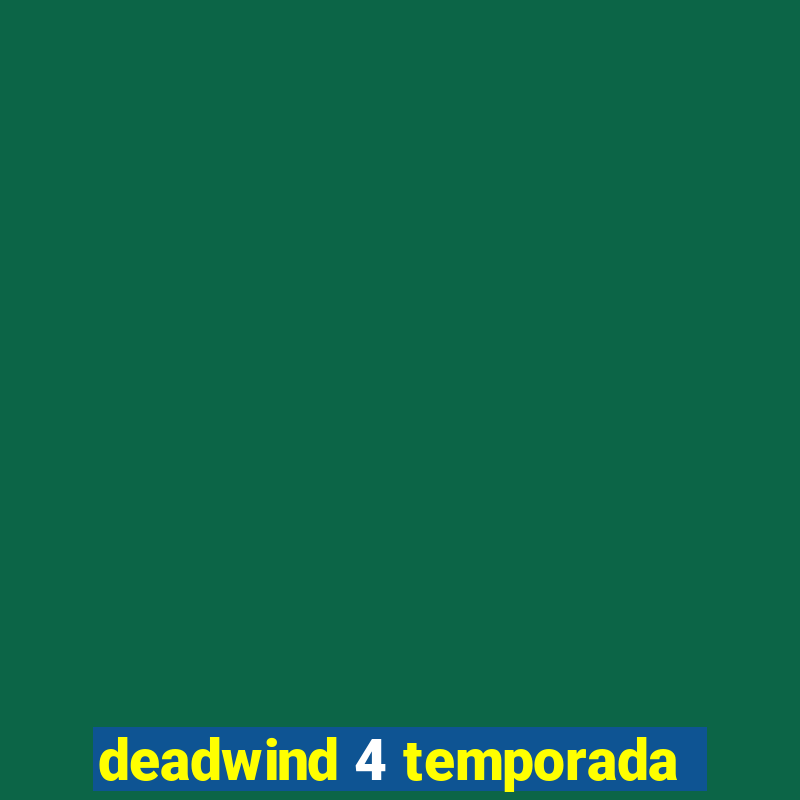 deadwind 4 temporada