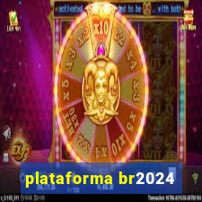 plataforma br2024