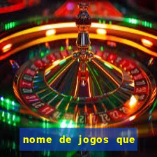 nome de jogos que ganha dinheiro de verdade