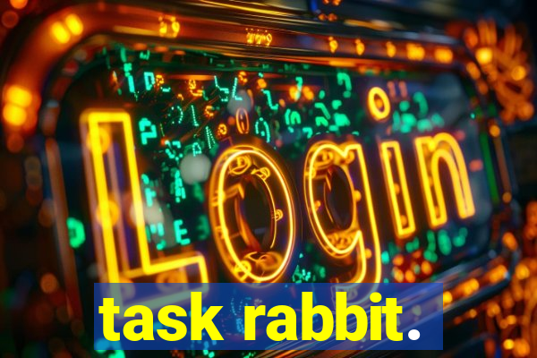 task rabbit.