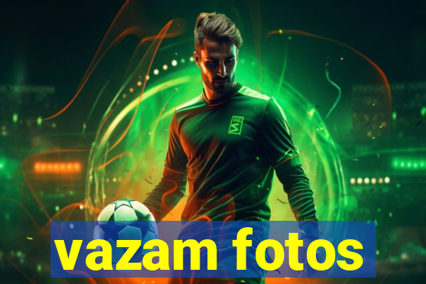 vazam fotos