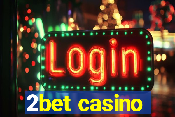 2bet casino