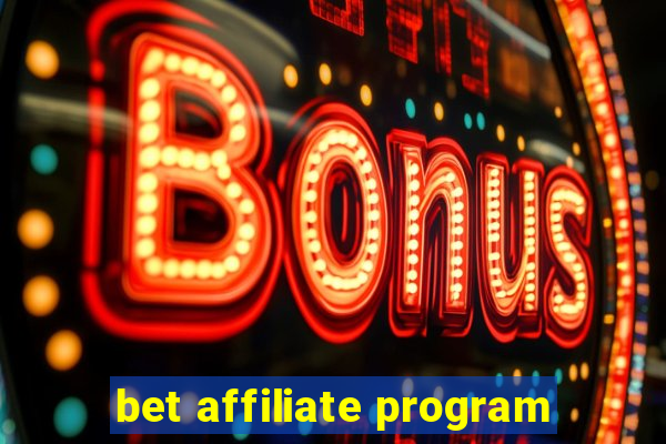 bet affiliate program