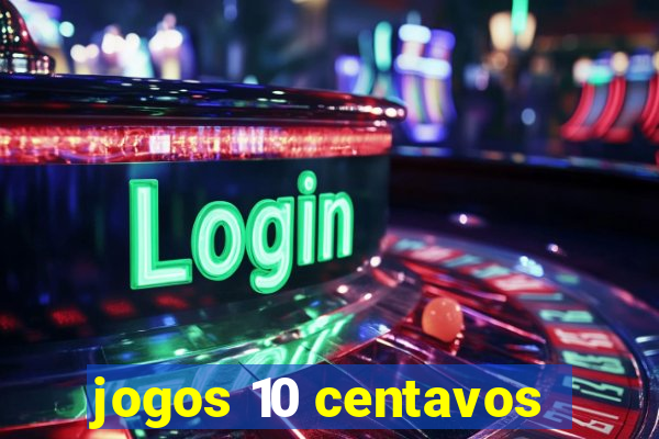 jogos 10 centavos