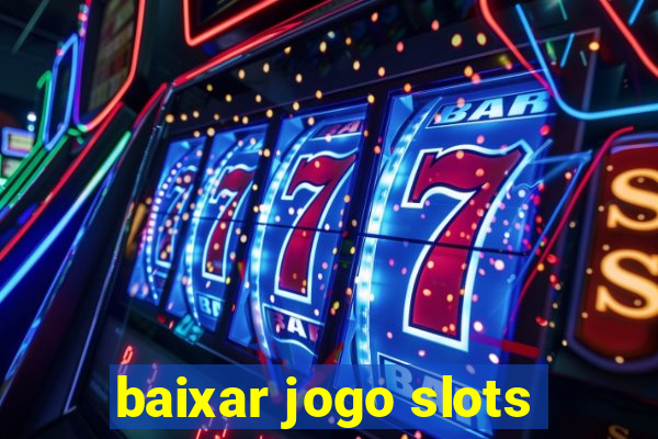 baixar jogo slots