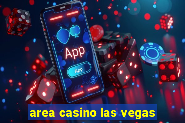 area casino las vegas