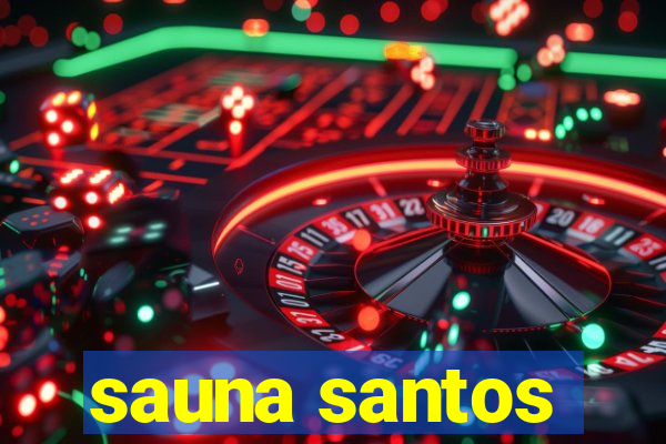 sauna santos