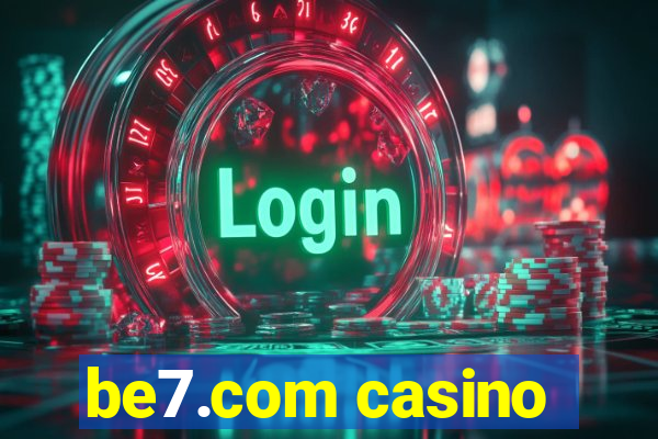 be7.com casino