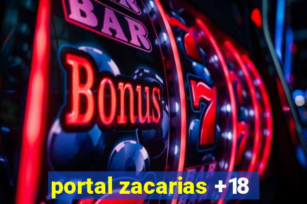 portal zacarias +18