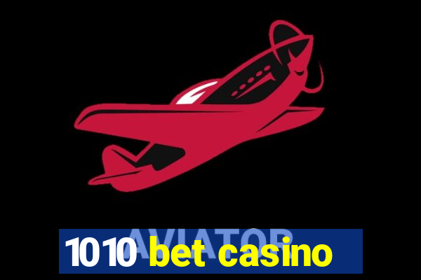 1010 bet casino